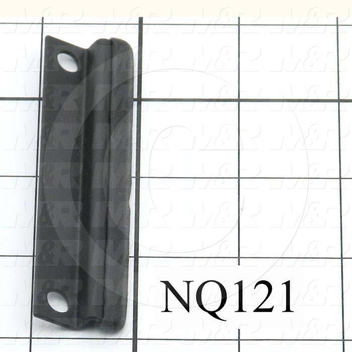 Fabricated Parts, Padded Glass Hold Down, 3.50 in. Length, 0.81 in. Width, 0.25 in. Height, Black Finish