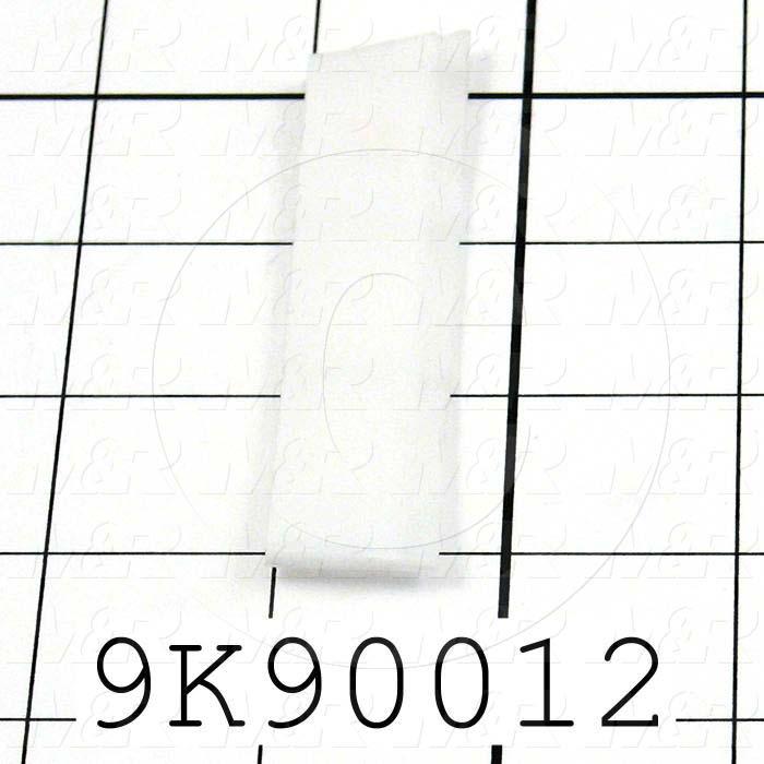 Fabricated Parts, Plastic Insert, 0.75 in. Length, 0.13 in. Width, 0.08 in. Thickness