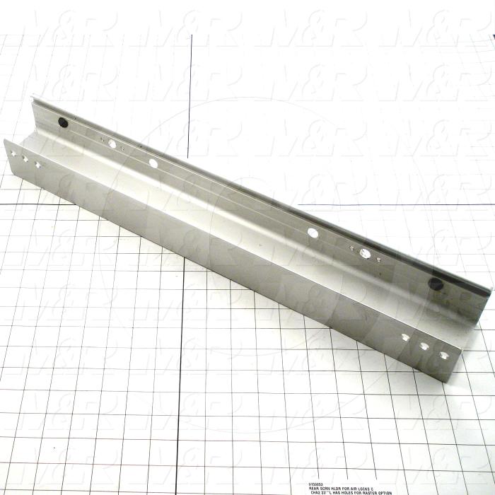 Fabricated Parts, Screen Holder, 23.00 in. Length, 3.35 in. Width, 2.38 in. Height