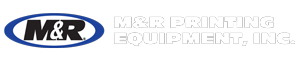 M&R Printing Equipment, Inc.
